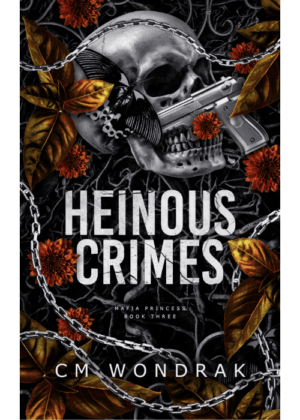 Heinous Crimes by CM Wondrak