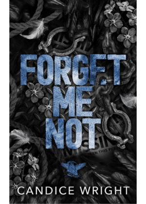 Forget Me Not by Candice Wright