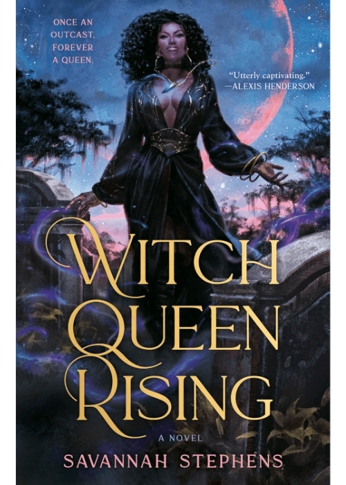 Witch Queen Rising by Savannah Stephens