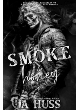 Smoke and Honey by JA Huss