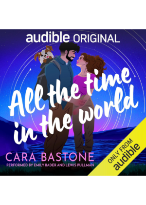 All the Time in the World (Audiobook) by Cara Bastone