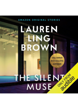 The Silent Muse (Audiobook) by Lauren Ling Brown