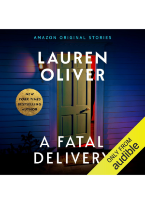 A Fatal Delivery (Audiobook) by Lauren Oliver