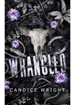 Wrangled by Candice Wright